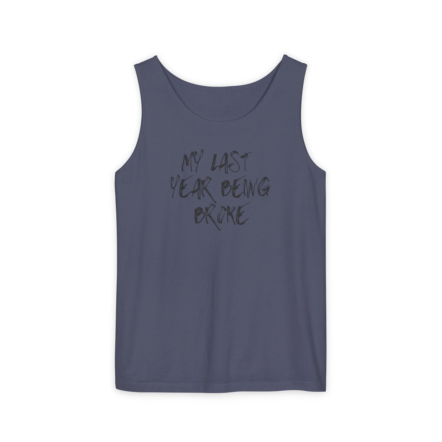 Last Year Being Broke Tank top