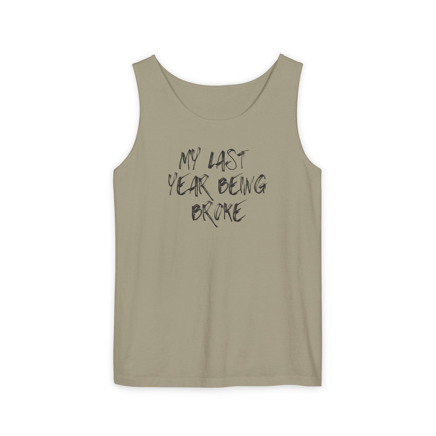Last Year Being Broke Tank top