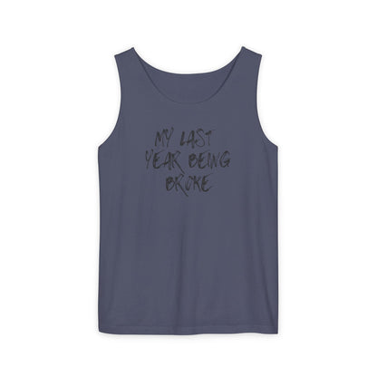 Last Year Being Broke Tank top