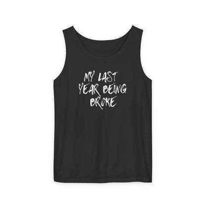 Last Year Being Broke Tank top